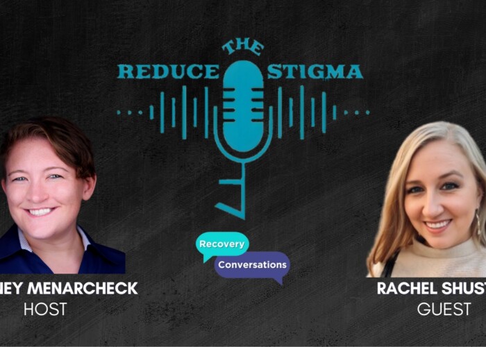 Rachel Shuster discusses opioid use recovery on Reduce The Stigma: Recovery Conversations