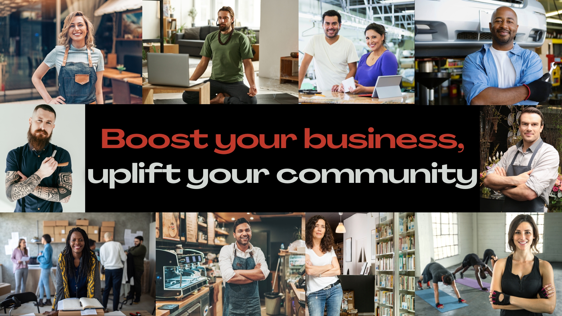 Boos your business, uplift your community