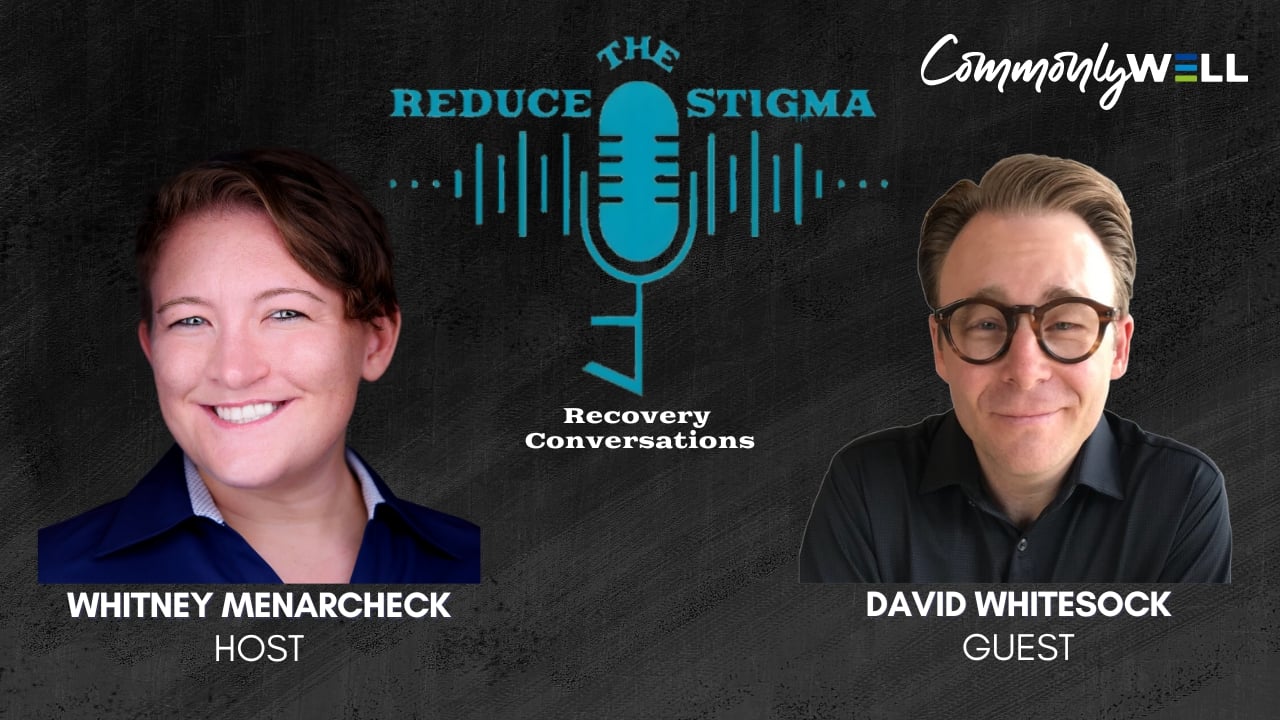 David Whitesock on reduce the stigma recovery conversations discusses recovery capital