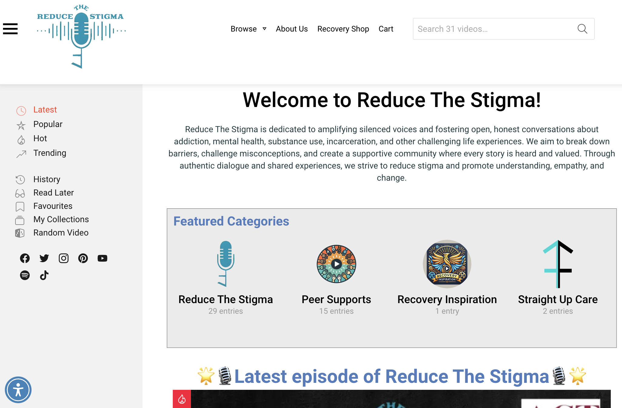 The uploaded image shows the homepage for the podcast "Reduce The Stigma." It includes a welcome message that highlights the mission to amplify silenced voices and foster open conversations about challenging life experiences. The website aims to break down barriers, challenge misconceptions, and create a supportive community through authentic dialogue and shared experiences. The homepage also features categories such as "Reduce The Stigma," "Peer Supports," "Recovery Inspiration," and "Straight Up Care," along with a section for the latest podcast episode.