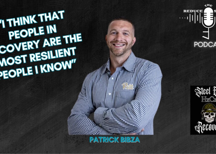 A promotional image of Patrick Bibza for the Reduce The Stigma podcast. Patrick is smiling with his arms crossed, wearing a checkered shirt. A bold quote above him reads, “I think that people in recovery are the most resilient people I know.” The podcast and Steel City Hardcore Recovery logos are present in the image.